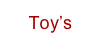 Toy’s
